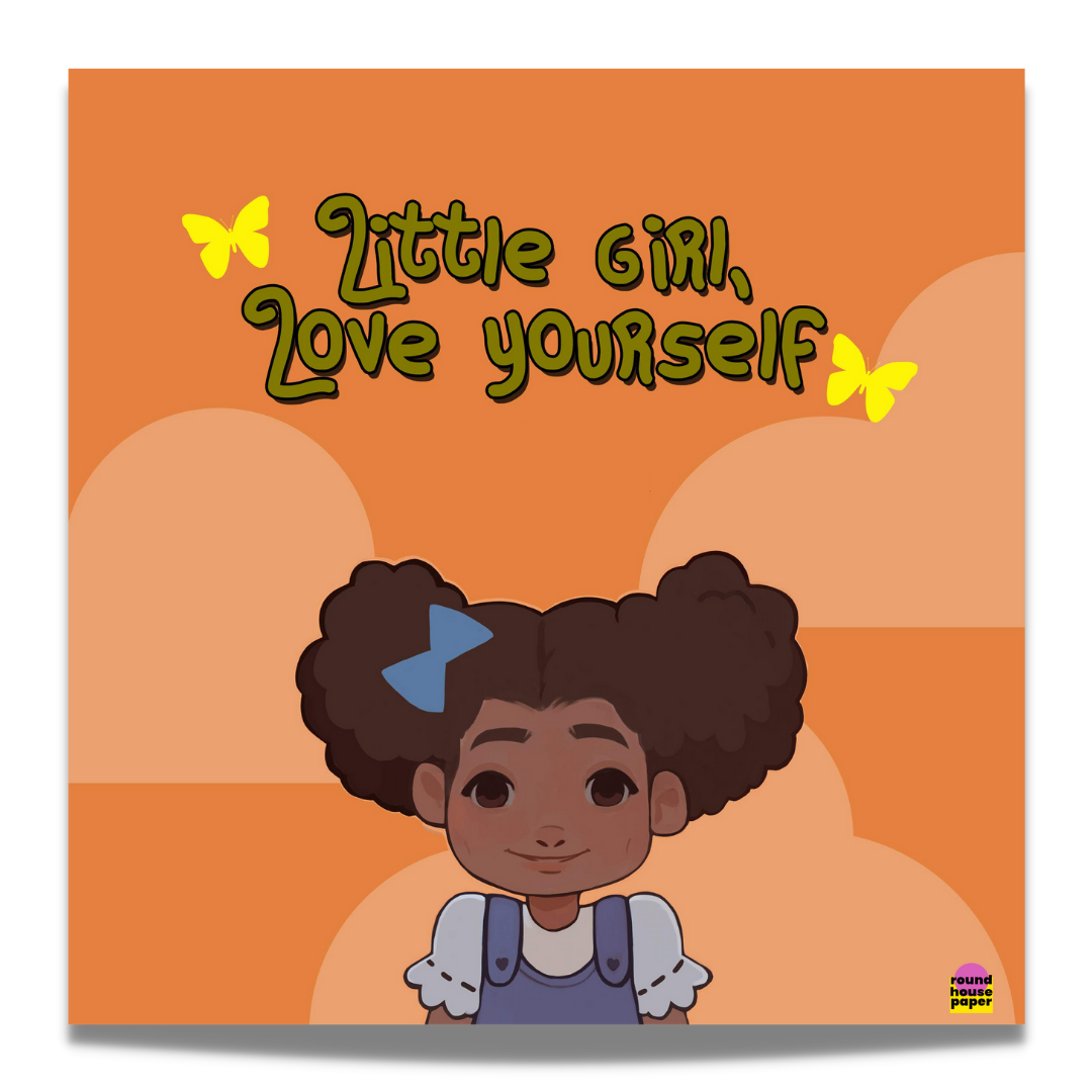 Little Girl, Love Yourself | Children’s Book | Coloring Book